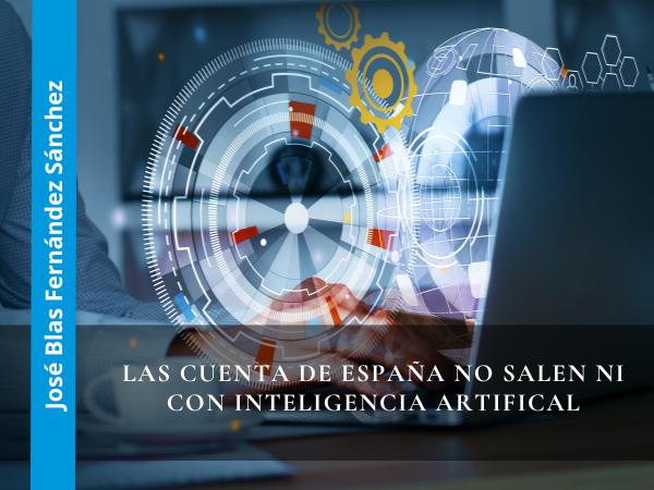 Las Cuentas De Espa A No Salen Ni Con Inteligencia Artificial La